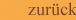 Zurück